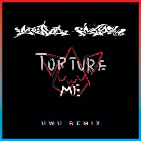 Torture Me (UwU Remix) | Boomplay Music