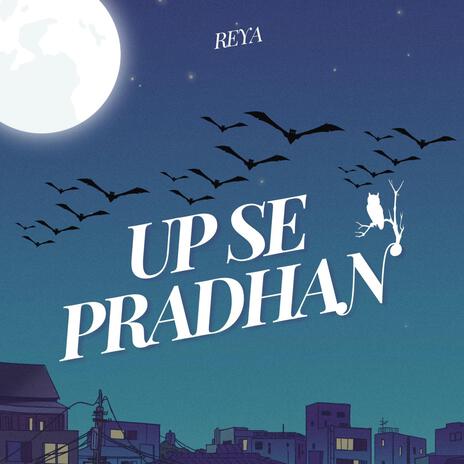 UP SE PRADHAN | Boomplay Music