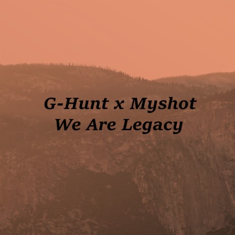 We Are Legacy ft. Myshot | Boomplay Music