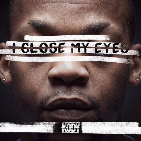 I Close My Eyes ft. Kody Loc | Boomplay Music