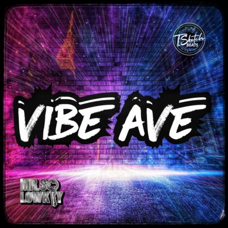 VIBE AVE ft. Mr. So Lowkey