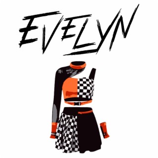Evelyn lyrics | Boomplay Music