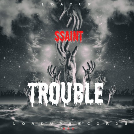 Trouble ft. Loaduprecords | Boomplay Music