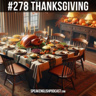 #278 The History and Meaning of Thanksgiving