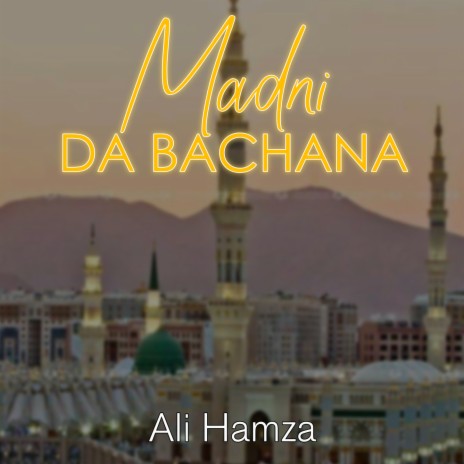 Madni Da Bachana | Boomplay Music
