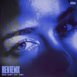 BIEN REMIX ft. Champy & zEEta lyrics | Boomplay Music