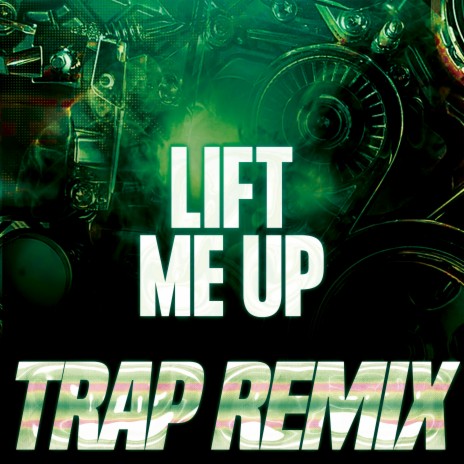 Lift Me Up (Trap Remix) ft. DJ Gotta | Boomplay Music