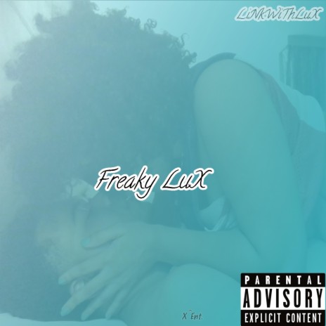 Freaky LuX | Boomplay Music