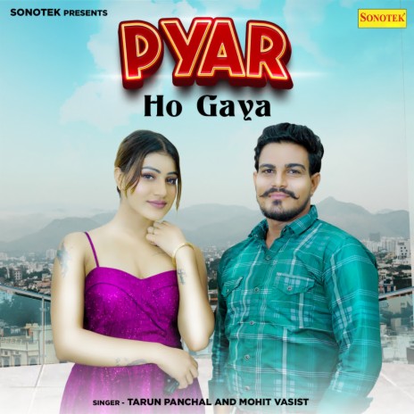 Pyar Ho Gaya ft. Mohit Vasist | Boomplay Music