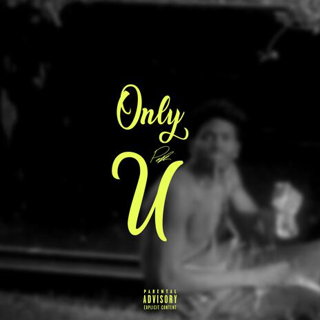 Only U | Boomplay Music