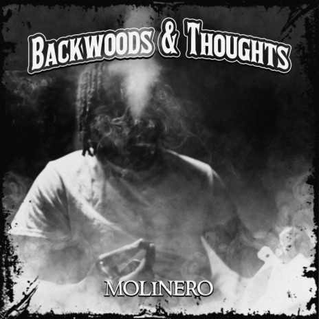 Backwoods & Thoughts | Boomplay Music