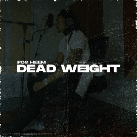 Dead Weight | Boomplay Music