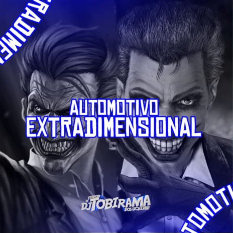 AUTOMOTIVO EXTRADIMENSIONAL | Boomplay Music