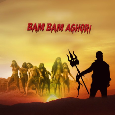 Bam Bam Aghori | Boomplay Music