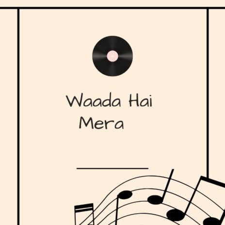 Waada Hai Mera | Boomplay Music