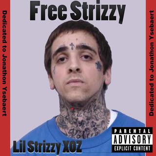 Free Strizzy (Free My Dawgs)