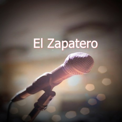 El Zapatero | Boomplay Music