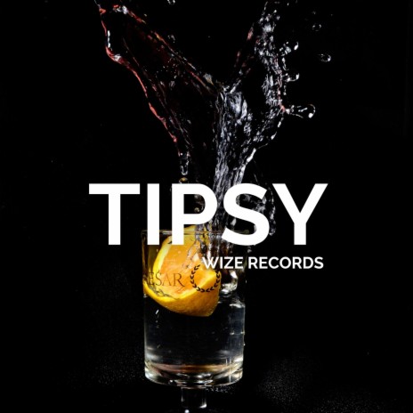 Tipsy | Boomplay Music