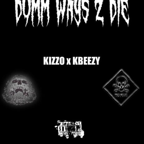 Dumm ways 2 die | Boomplay Music