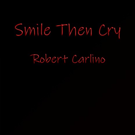 Smile Then Cry | Boomplay Music