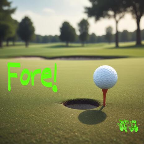 Fore! (demo) | Boomplay Music