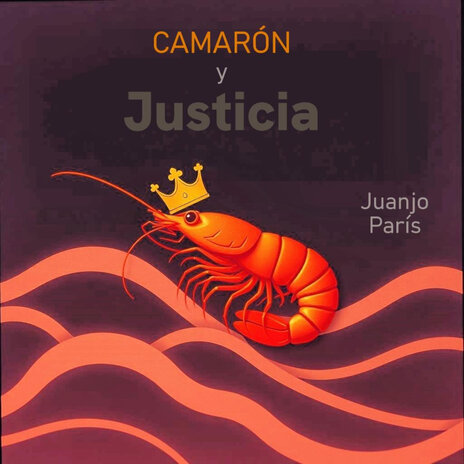 Camarón y Justicia | Boomplay Music