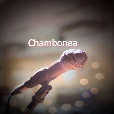 Chambonea | Boomplay Music