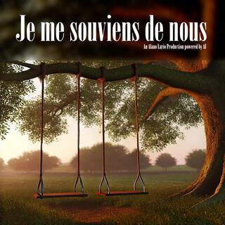 Je me souviens de nous lyrics | Boomplay Music