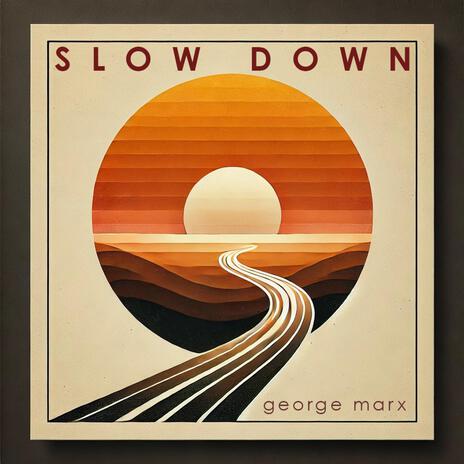 Slow Down | Boomplay Music