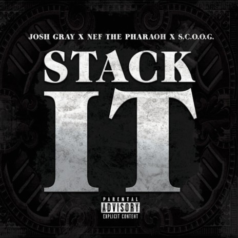 Stack It (feat. Nef the Pharaoh & S.C.O.O.G.) | Boomplay Music