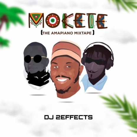 Mokete (The Amapiano Mixtape), Pt. 4