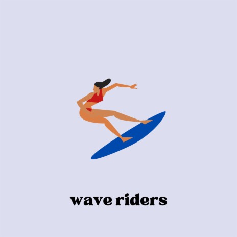 wave riders | Boomplay Music