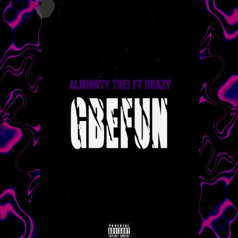 Gbefun ft. Brazy | Boomplay Music