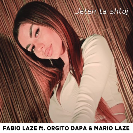 Jeten ta shtoj ft. Orgito Dapa & Mario Laze | Boomplay Music