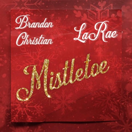 Mistletoe ft. LaRae | Boomplay Music