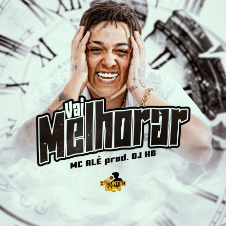 Vai Melhorar ft. DJ HB | Boomplay Music