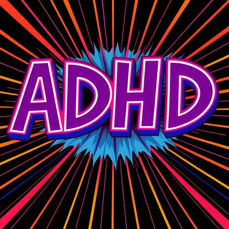 ADHD | Boomplay Music