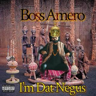 I'm Dat Negus