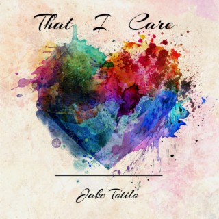 That I Care lyrics | Boomplay Music