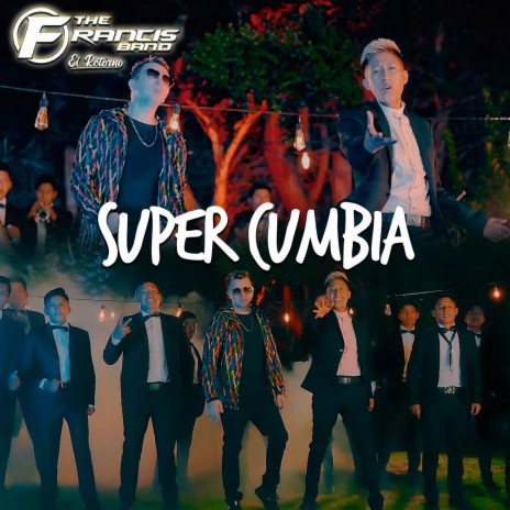 SUPER CUMBIA ft. The Francis Band | Boomplay Music