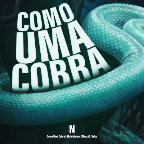 Como Uma Cobra | Boomplay Music