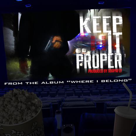 Keep It Proper | Boomplay Music