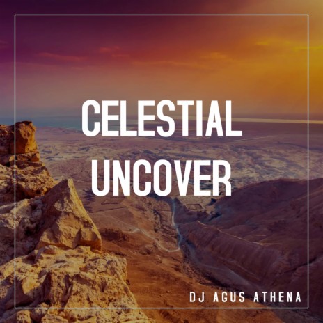 Celestial Uncover | Boomplay Music