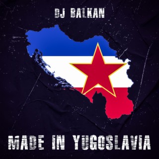 MADE IN YUGOSLAVIA