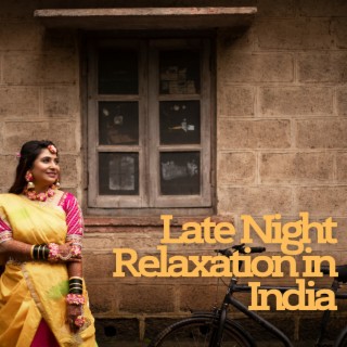 Late Night Relaxation in India
