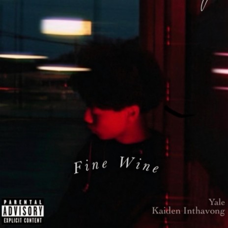 Fine Wine ft. Kaiden Inthavong | Boomplay Music