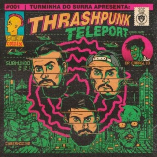 Thrashpunk Teleport: Submundo 2121