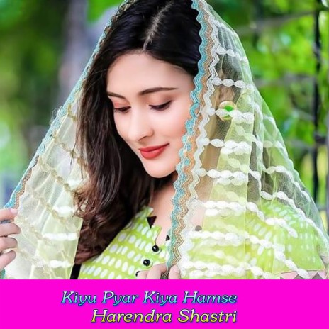 Kiyu Pyar Kiya Hamse | Boomplay Music