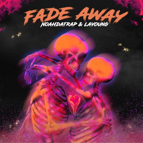 Fade Away ft. Layoung | Boomplay Music