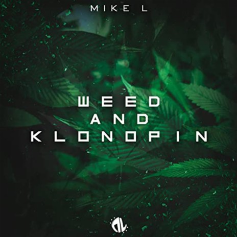 Weed & Klonopin | Boomplay Music